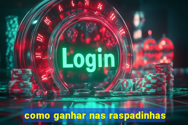 como ganhar nas raspadinhas